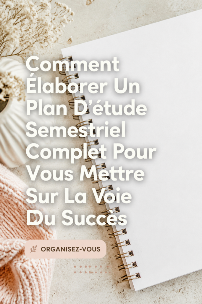 Étudiant travaillant sur son plan d'étude à un bureau organisé.