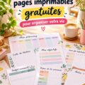 Une collection de pages imprimables gratuites pour s'organiser.